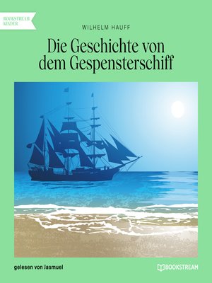 cover image of Die Geschichte von dem Gespensterschiff